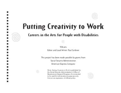 Putting Creativity to Work Careers in the Arts for People with Disabilities