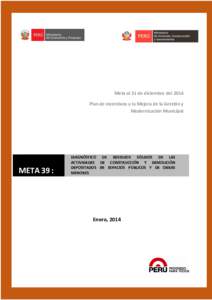 Municipalidades de Ciudades Principales Tipo “B”  Meta al 31 de diciembre del 2014 Plan de Incentivos a la Mejora de la Gestión y Modernización Municipal