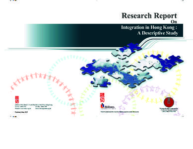 Integration in Hong Kong: A Descriptive Study (Evaluation Report of Public Views on Integration in Hong Kong) Final Report submitted on Dec. 21, 2006