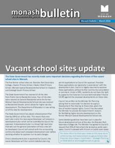 monashbulletin w w w. m o n a s h . v i c . g o v. a u Monash Bulletin | March[removed]Vacant school sites update