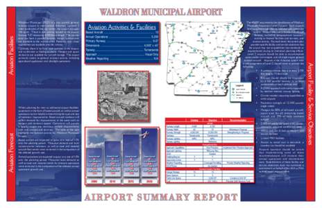 Aviation Forecast  Waldron Municipal (M27) is a city owned general aviation airport in west central Arkansas. Located 2 miles southwest of the city center, the airport occupies 106 acres. There is one runway located at t