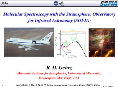 Molecular Spectroscopy with the Stratospheric Observatory for Infrared Astronomy (SOFIA) R. D. Gehrz Minnesota Institute for Astrophysics, University of Minnesota, Minneapolis, MN 55455, USA