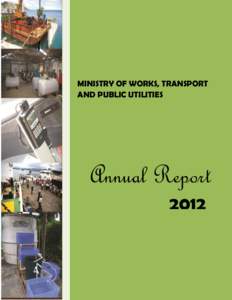 MINISTRY OF WORKS, TRANSPORT AND PUBLIC UTILITIES Annual Report 2012