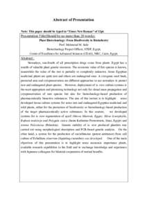 Abstract of Presentation Note: This paper should be typed in “Times New Roman” of 12pt. Presentation Title(Should be no more than 20 words): Plant Biotechnology: From Biodiversity to Bioindustry Prof. Mahmoud M. Sakr