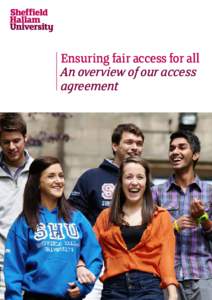 Ensuring fair access for all An overview of our access agreement 1