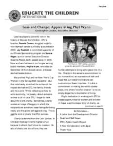 FallLoss and Change: Appreciating Phyl Wynn Christopher London, Executive Director Loss has played a powerful role in the history of Educate the Children. ETC’s