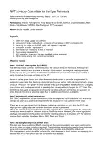 NVT Advisory Committee for the Eyre Peninsula Teleconference on Wednesday morning, Sept 21, 2011, at 7.30 am. Meeting notes by Alan Bedggood Participants: Andrew Polkinghorne, Andy Bates. Bryan Smith, Ed Hunt, Graeme Bal