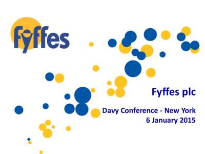 Fyffes plc Davy Conference - New York 6 January 2015 Fyffes overview Operates in the international tropical produce sector
