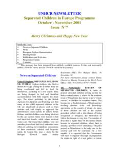 UNHCR NEWSLETTER Separated Children in Europe Programme October - November 2001 Issue N°7 Merry Christmas and Happy New Year Inside this issue: