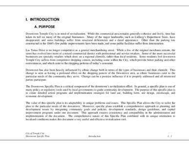 I. INTRODUCTION A. PURPOSE Downtown Temple City is in need of revitalization. While the commercial area remains generally cohesive and lively, time has taken its toll on many of the original businesses. Many of the major