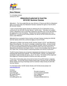 News Release For immediate release January 25, 2013 Abbotsford selected to host the 2016 BC Summer Games