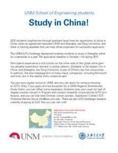 UNM School of Engineering students  Study in China! SOE students (sophomore through graduate level) have an opportunity to study in China under an agreement between UNM and Shanghai Jiao Tong University, and there is fun