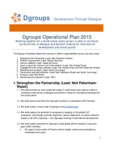 Dgroups Operational Plan 2015 Working together for a world where every person is able to contribute constructively to dialogue and decision-making for international development and social justice The Dgroups Foundation B