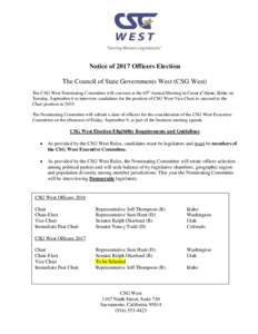 Notice of 2017 Officers Election The Council of State Governments West (CSG West) The CSG West Nominating Committee will convene at the 69th Annual Meeting in Coeur d’Alene, Idaho on Tuesday, September 6 to interview c
