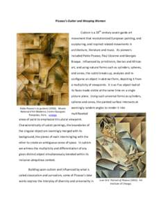 Picasso’s Guitar and Weeping Woman Cubism is a 20th century avant-garde art movement that revolutionized European painting, and sculpturing, and inspired related movements in architecture, literature and music. Its pio