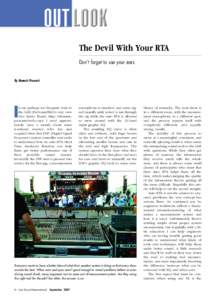 The Devil With Your RTA Don’t forget to use your ears By Bennett Prescott  I