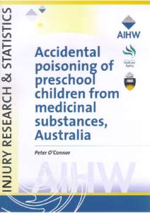 Accidental poisoning of preschool children from medicinal substances, Australia  The Australian Institute of Health and Welfare is Australia’s national health and welfare