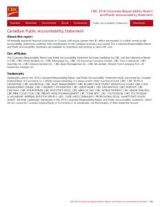 CIBC 2014 Corporate Responsibility Report and Public Accountability Statement Canadian Public Accountability Statement About this report All federally regulated financial institutions in Canada with equity greater than $