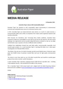 MEDIA RELEASE 12 December 2013 Australian Paper releases 2012 Sustainability Report Australian Paper has released its 2012 Sustainability Report documenting its environmental, economic and social performance across its s