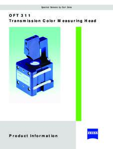 Spectral Sensors by Carl Zeiss  OFT 311 Transmission Color Measuring Head  Product Information