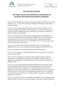 Adopted 24 June, 2010 afternoon THE SOLO DECLARATION THE THIRD ASIA PACIFIC MINISTERIAL CONFERENCE ON HOUSING AND URBAN DEVELOPMENT (APMCHUD)