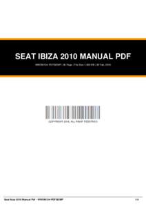 SEAT IBIZA 2010 MANUAL PDF WWOM134-PDFSI2MP | 26 Page | File Size 1,000 KB | 26 Feb, 2016 COPYRIGHT 2016, ALL RIGHT RESERVED  Seat Ibiza 2010 Manual Pdf - WWOM134-PDFSI2MP