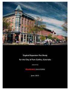 Capital Expansion Fee Study for the City of Fort Collins, Colorado prepared by June 2013