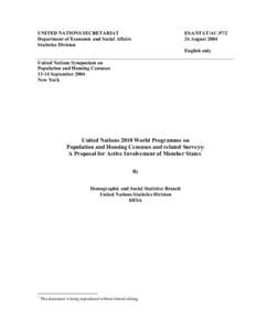 Population / Official statistics / Census / Genealogy / United Nations Statistics Division / United Nations Population Fund / Ministry of Statistics and Programme Implementation / Census and Statistics Department / Statistics / Demography / Survey methodology