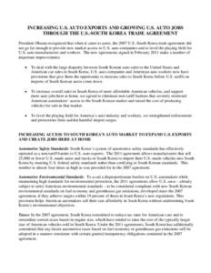 INCREASING U.S. AUTO EXPORTS AND GROWING U.S. AUTO JOBS THROUGH THE U.S.-SOUTH KOREA TRADE AGREEMENT President Obama recognized that when it came to autos, the 2007 U.S.-South Korea trade agreement did not go far enough 