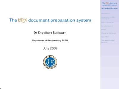 1  The LATEX document preparation system Dr Engelbert Buxbaum Introduction
