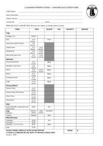 ILLAWARRA PRIMARY SCHOOL—UNIFORM SALES ORDER FORM Child’s Name: __________________________________________________________________________  Parent/Guardian: ___________________________________________________________