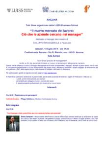 ANCONA Talk Show organizzato dalla LUISS Business School “Il nuovo mercato del lavoro: Ciò che le aziende cercano nei manager” dedicato a manager dei network di