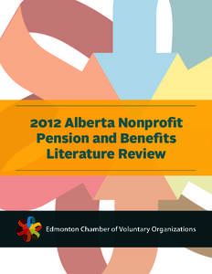 2012 Alberta Nonprofit Pension and Benefits Literature Review Foreword Alberta’s nonprofit sector is composed of some 19,000 organizations engaged in culture,