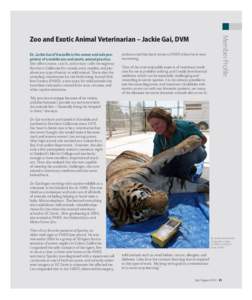 Dr. Jackie Gai of Vacaville is the owner and sole proprietor of a mobile zoo and exotic animal practice. She offers home, ranch, and aviary calls throughout Northern California for camels, emu, reptiles, and just about a