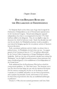 Chapter Sixteen  Doctor Benjamin Rush and the Declaration of Independence Dr. Benjamin Rush was but thirty years of age when he signed the Declaration of Independence as one of Pennsylvania’s representatives