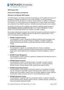 HDR Program Plan Faculty of Art Design & Architecture Welcome to the Monash HDR Program The HDR program in Art Design & Architecture provides you with the opportunity to focus on developing knowledge and expertise in you