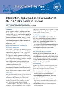 HBSC Briefing Paper 1 March 2003 HBSC is the Health Behaviour in School-Aged Children: WHO Collaborative Cross-National Study Introduction, Background and Dissemination of the 2002 HBSC Survey in Scotland