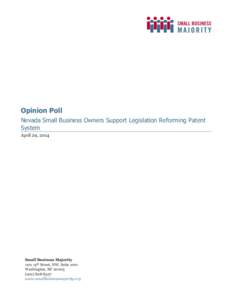 Opinion Poll Nevada Small Business Owners Support Legislation Reforming Patent System April 29, 2014  Small Business Majority