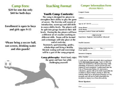 Camp Fees: $20 for one day only $40 for both days Enrollment is open to boys and girls ages 9-15