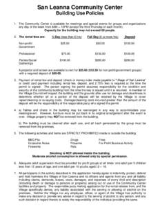 San Leanna Community Center Building Use Policies 1. The Community Center is available for meetings and special events for groups and organizations any day of the week from 8AM – 10PM (except the third Thursday of each