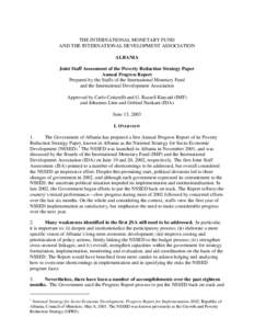 THE INTERNATIONAL MONETARY FUND AND THE INTERNATIONAL DEVELOPMENT ASSOCIATION ALBANIA Joint Staff Assessment of the Poverty Reduction Strategy Paper Annual Progress Report Prepared by the Staffs of the International Mone