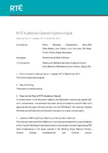 RTÉ Audience Council Communiqué Meeting held on Tuesday, 18 th of November 2014 Attendance: Pauric