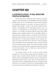 Chapter 6 − Synthetic Study: 1D Soil Moisture Profile Estimation  Page 6-1 CHAPTER SIX 6. SYNTHETIC STUDY: 1D SOIL MOISTURE