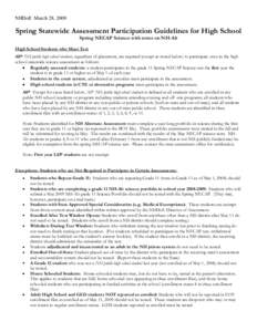 NHDoE March 28, 2009  Spring Statewide Assessment Participation Guidelines for High School Spring NECAP Science with notes on NH-Alt High School Students who Must Test All* NH public high school students, regardless of p