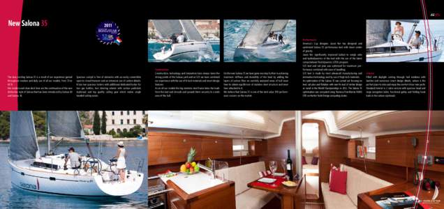 s35  New Salona 35 The new, exciting Salona 35 is a result of our experience gained throughout creation and daily use of all our models, from 35 to