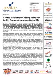 Persbericht  Aevitae Bleekemolen Racing kampioen in Clio Cup en racewinnaar Dutch GT4 Zandvoort, 10 oktober 2010 – Aevitae Bleekemolen Racing kijkt terug op zeer succesvolle Finaleraces op Circuit Park Zandvoort. Addie