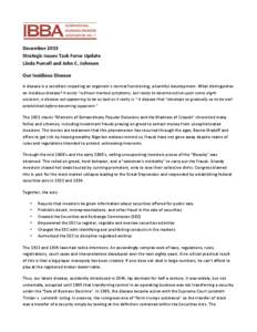 December 2013 Strategic Issues Task Force Update Linda Purcell and John C. Johnson Our Insidious Disease A disease is a condition impairing an organism’s normal functioning; a harmful development. What distinguishes an