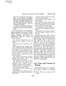 ORDER OF BUSINESS; SPECIAL ORDERS  MR. WAGGONNER: Then, Mr. Speaker, what is that resolution? THE SPEAKER: The resolution has been reported. MR. WAGGONNER: Mr. Speaker, the