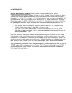 ADVERSE ACTION  Virginia University of Lynchburg[removed]Garfield Avenue, Lynchburg, VA[removed]The Accreditation Commission voted on October 29, 2013, to place VUL on Probation for failure to adequately maintain the financ