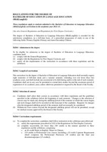 REGULATIONS FOR THE DEGREE OF BACHELOR OF EDUCATION IN LANGUAGE EDUCATION (BEd[LangEd]) These regulations apply to students admitted to the Bachelor of Education in Language Education (BEd[LangEd]) curriculum in the acad